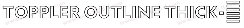 Toppler Outline Thick字体转换